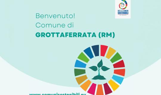 GROTTAFERRATA aderisce alla rete dei comuni sostenibili. Dichiarazioni del Sindaco Di Bernardo, del Vice Sindaco Guerisoli e del Presidente Lucciarini.